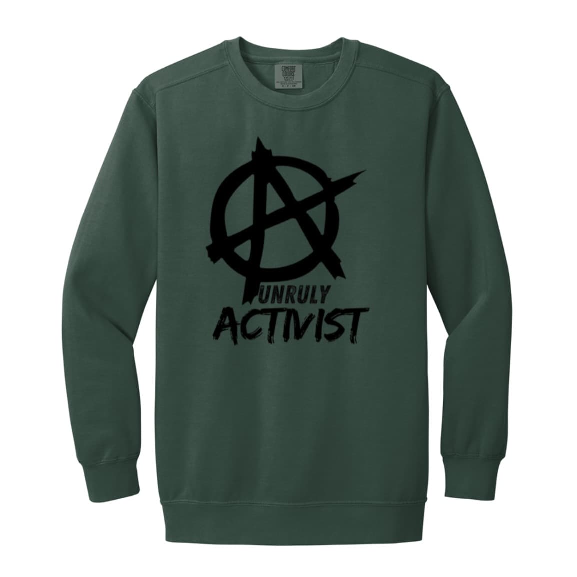 Unruly Activist Sweatshirt