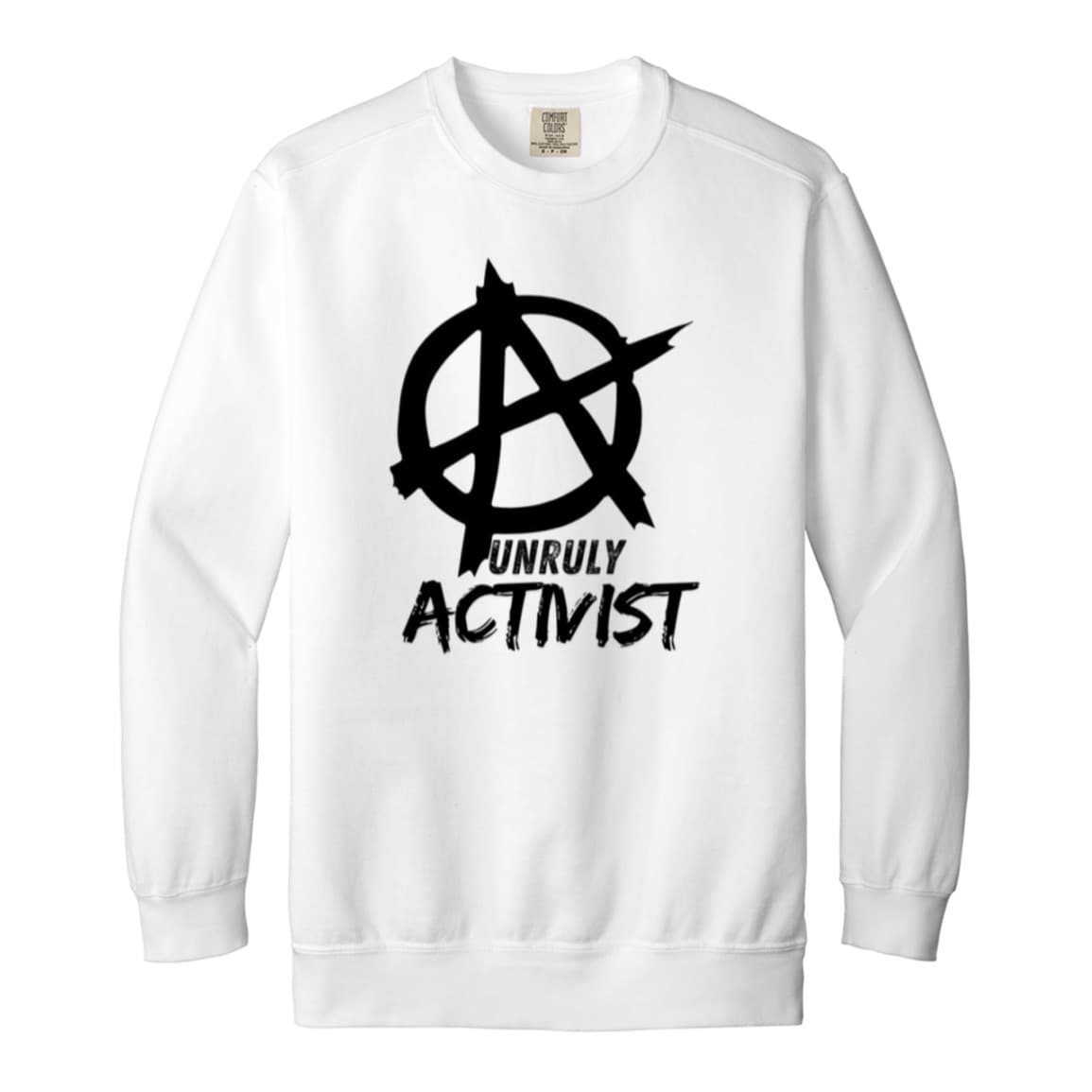 Unruly Activist Sweatshirt